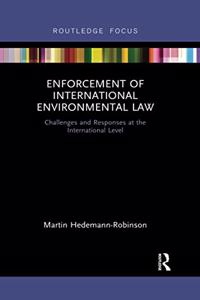 Enforcement of International Environmental Law