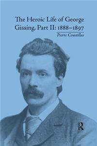 Heroic Life of George Gissing, Part II