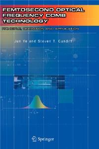 Femtosecond Optical Frequency Comb: Principle, Operation and Applications