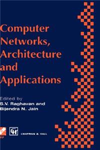 Computer Networks, Architecture and Applications