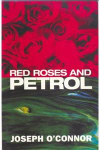 Red Roses And Petrol