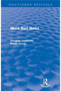 More Bad News (Routledge Revivals)