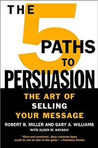 The 5 Paths to Persuasion