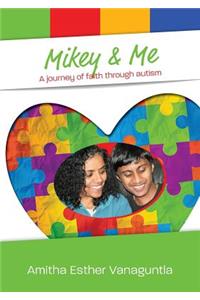Mikey & Me