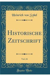 Historische Zeitschrift, Vol. 24 (Classic Reprint)