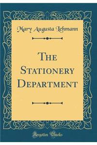 The Stationery Department (Classic Reprint)