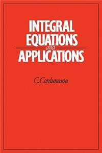 Integral Equations and Applications
