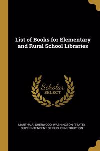 List of Books for Elementary and Rural School Libraries