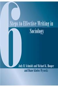 Six Steps to Effective Writing in Sociology
