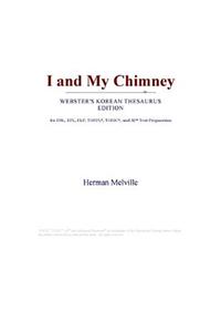 I and My Chimney (Webster's Korean Thesaurus Edition)