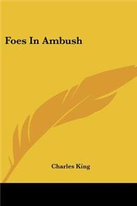 Foes in Ambush