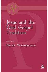 Jesus and the Oral Gospel Tradition