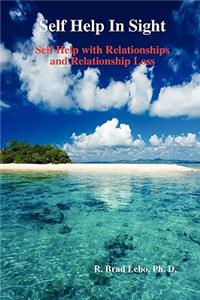 Self Help In Sight: Self Help with Relationships and Relationship Loss