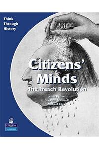 Citizens Minds The French Revolution Pupil's Book