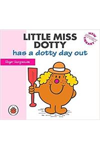 Little Miss Dotty Has a Dotty Day Out