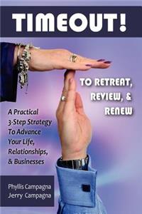 Timeout! to Retreat, Review & Renew