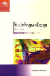 Simple Program Design: A Step by Step Approach