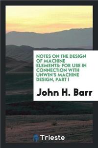 Notes on the Design of Machine Elements