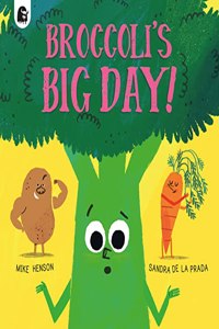 Broccoli's Big Day!