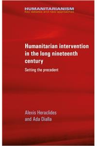 Humanitarian Intervention in the Long Nineteenth Century