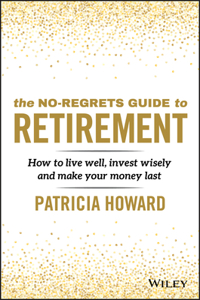 No-Regrets Guide to Retirement