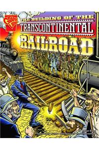 The Building of the Transcontinental Railroad