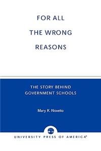 All the Wrong Reasons
