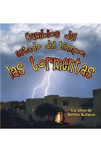 Cambios del Estado del Tiempo: Las Tormentas (Changing Weather: Storms)