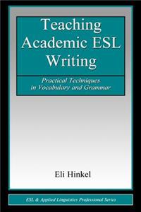 Teaching Academic ESL Writing