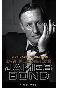 Historical Dictionary of Ian Fleming's World of Intelligence