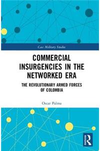 Commercial Insurgencies in the Networked Era