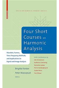Four Short Courses on Harmonic Analysis