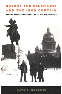 Beyond the Color Line and the Iron Curtain