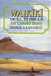 Waikiki 100 B.C. to 1900 A.D.