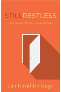 Still Restless – Conversations That Open the Door to Peace