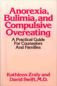 Anorexia, Bulimia, and Compulsive Overeating