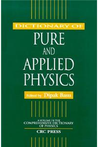 Dictionary of Pure and Applied Physics