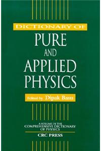 Dictionary of Pure and Applied Physics