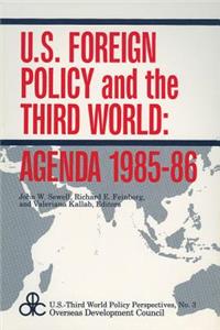 U.S. Foreign Policy and the Third World: Agenda 1985-86