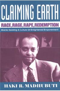 Claiming Earth: Race, Rage, Rape, Redemption