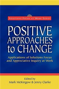 Positive Approaches to Change