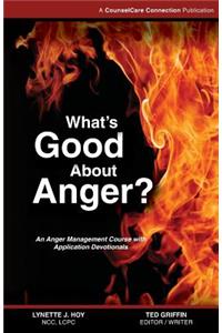 What's Good About Anger?