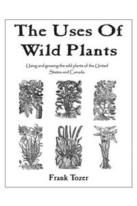 The Uses of Wild Plants