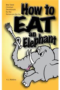 How to Eat an Elephant