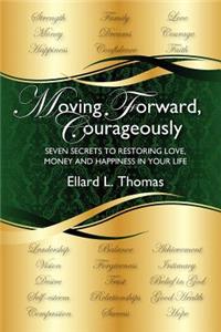 Moving Forward Courageously