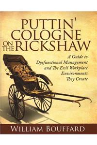 Puttin' Cologne on the Rickshaw