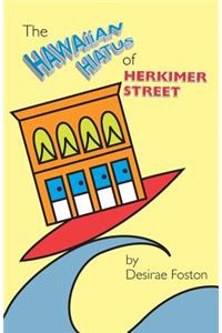 The Hawaiian Hiatus of Herkimer Street