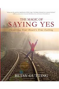 Magic of Saying Yes