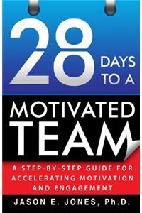 28 Days to a Motivated Team