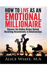 How to live as an emotional millionaire